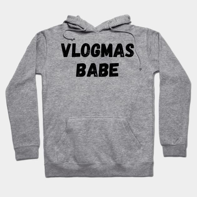 Vlogmas Babe Perfect Gift for YouTubers and Influencers on Christmas Hoodie by nathalieaynie